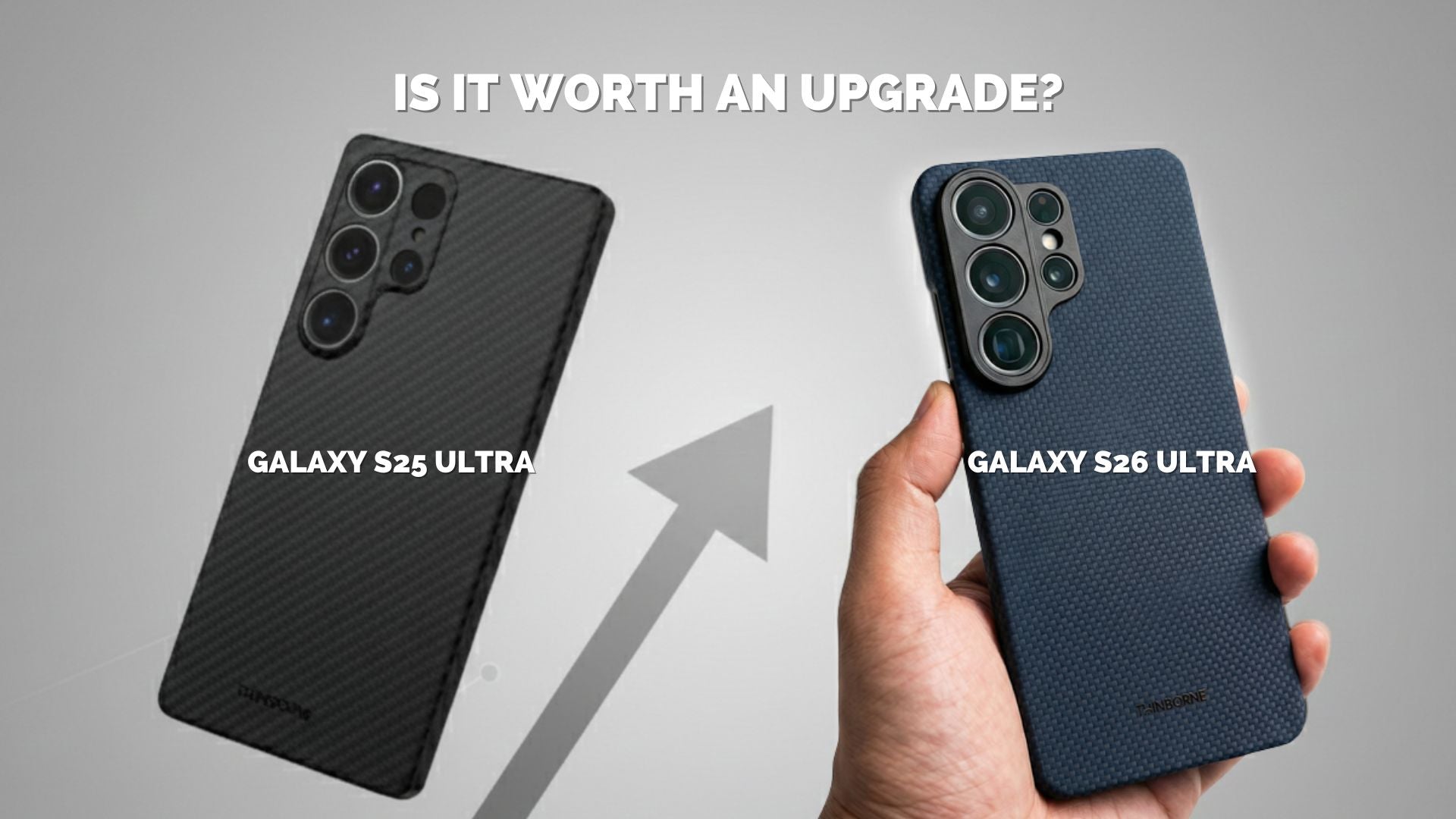 Samsung S26 Ultra Vs S25 Ultra: Which Is Worth Upgrading?