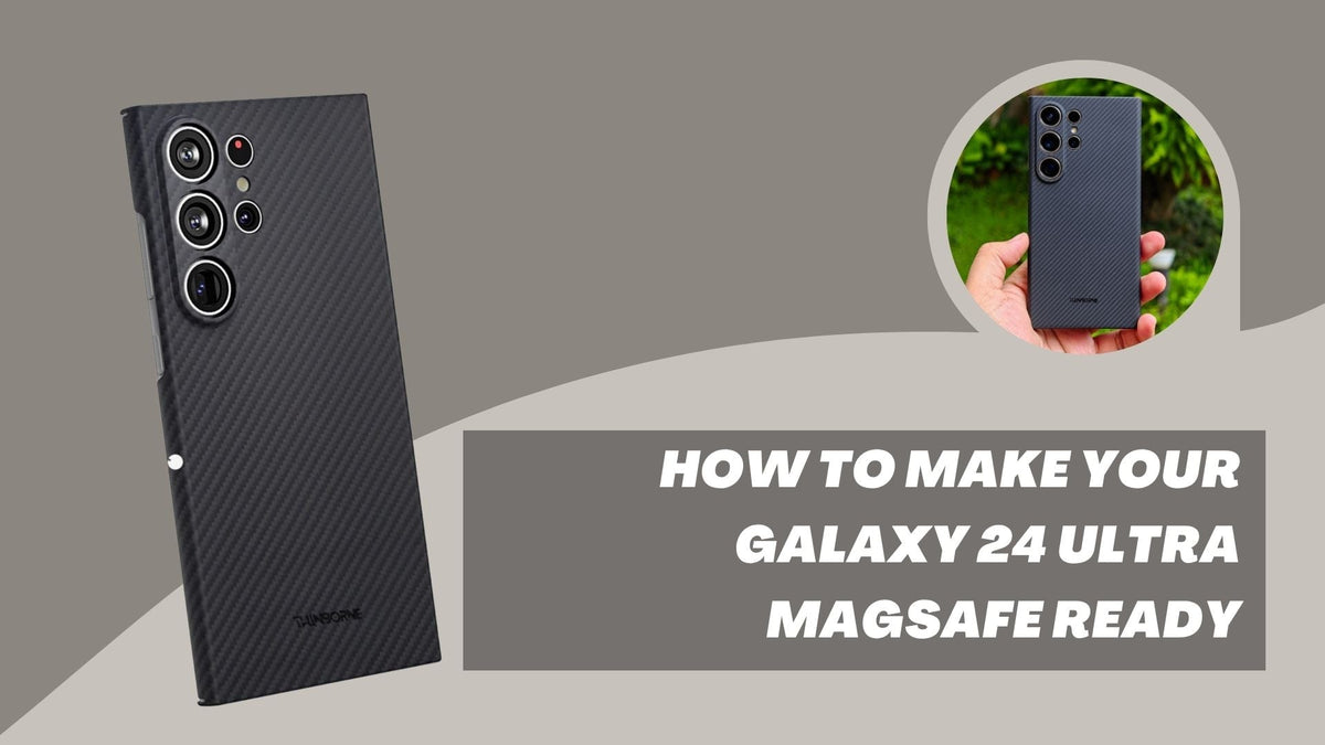 banner photo showing how to make samsung galaxy s24 ultra magsafe compatible