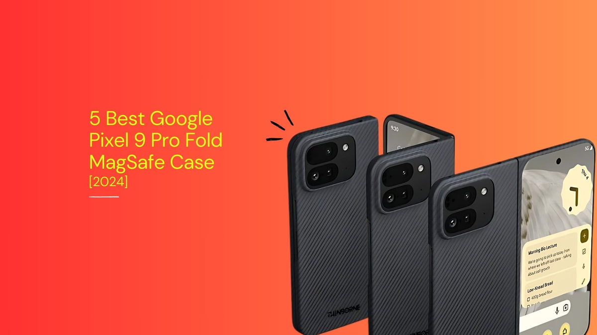 best google pixel 9 pro fold magsafe case 2024 banner photo