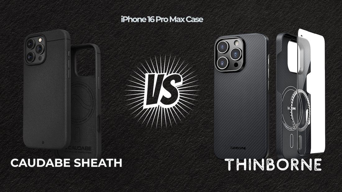 caudabe sheath iphone 16 pro max case vs thinborne thinnest case