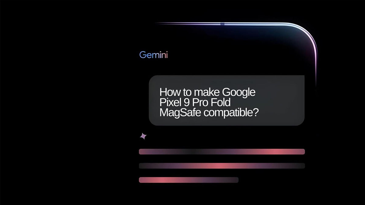 How to make Google Pixel 9 Pro Fold magsafe compatible