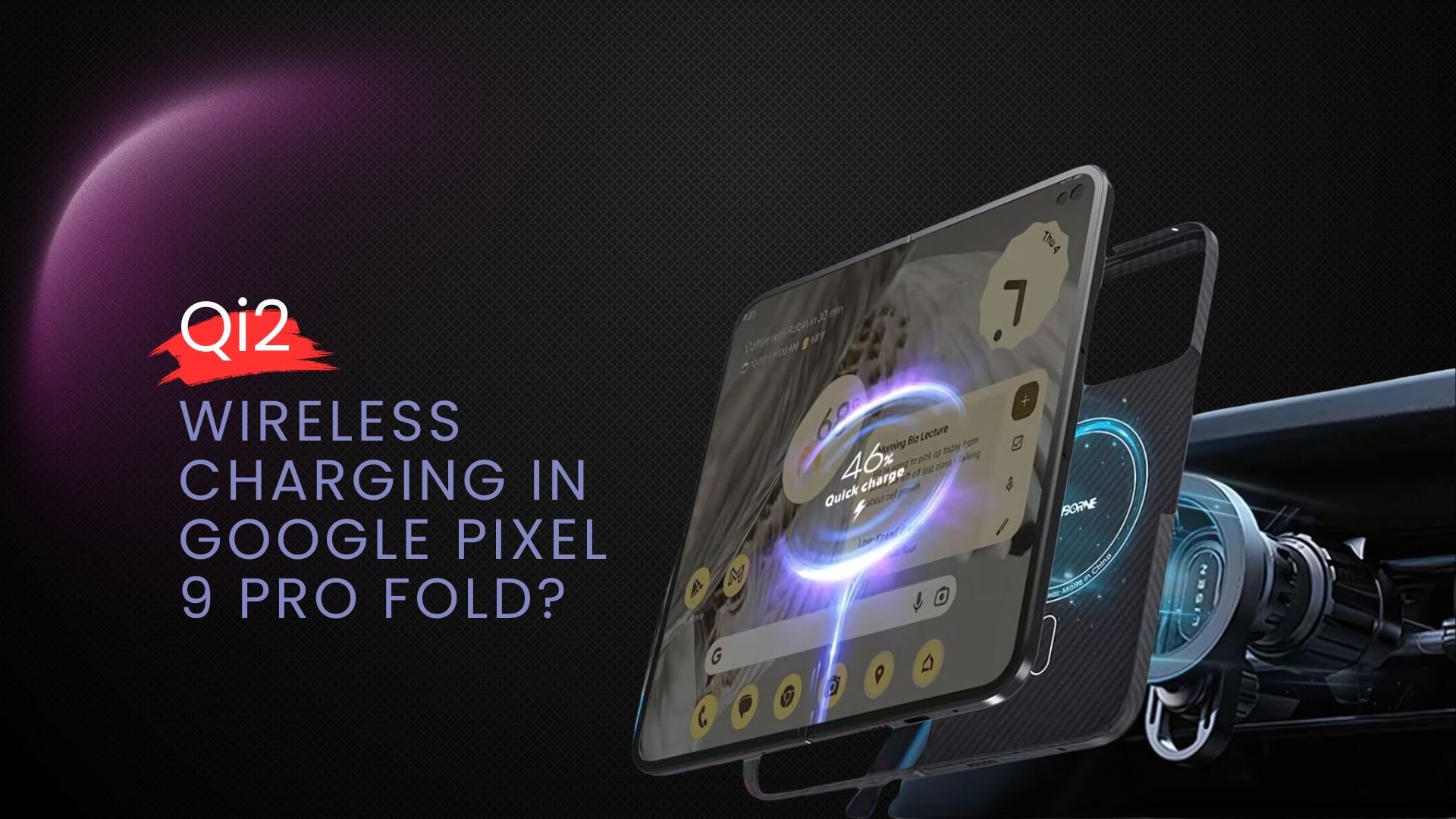 Is the Google Pixel 9 Pro Fold Compatible with Qi2 Wireless Charging?