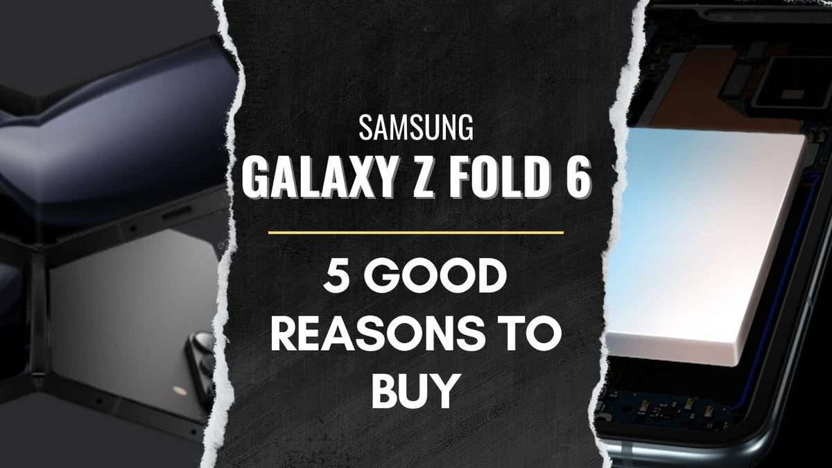 Samsung Galaxy Z Fold 6 5 good reasons to buy black and white
