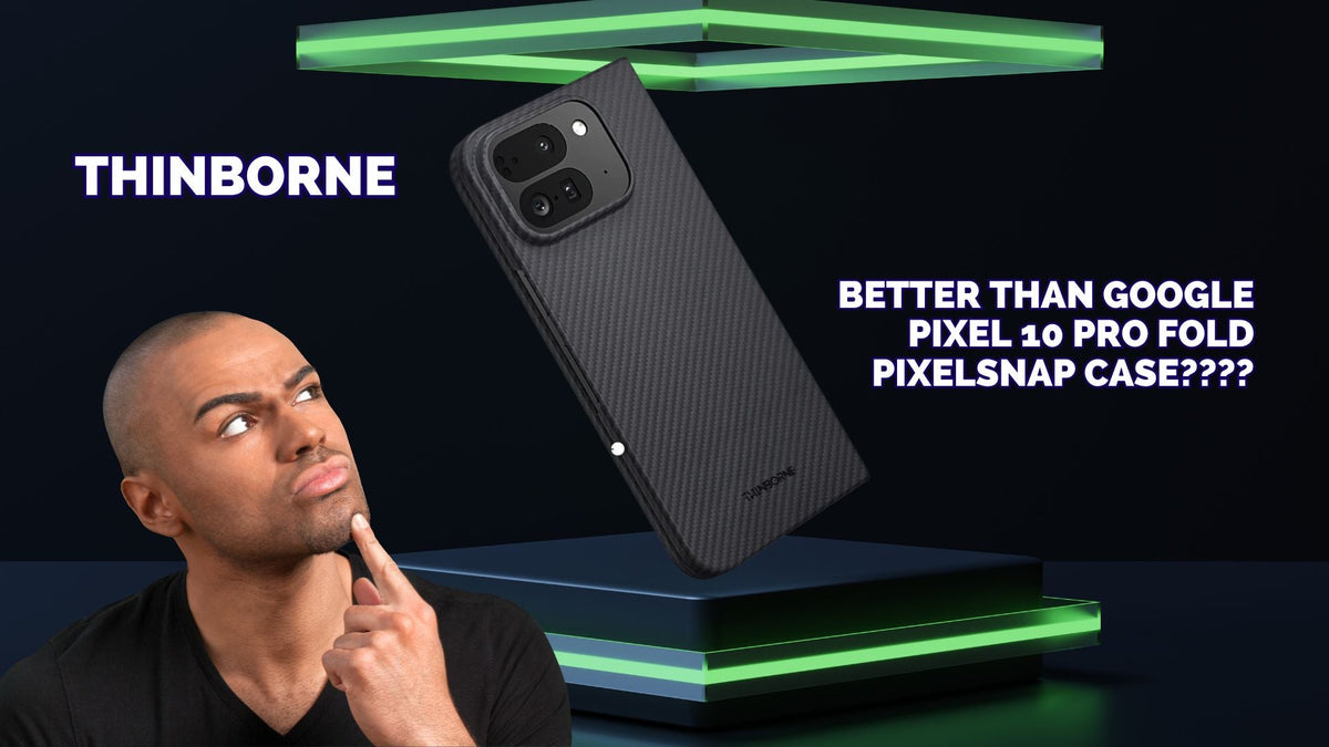 ThinBorne aramid fiber Google Pixel 10 Pro Fold case