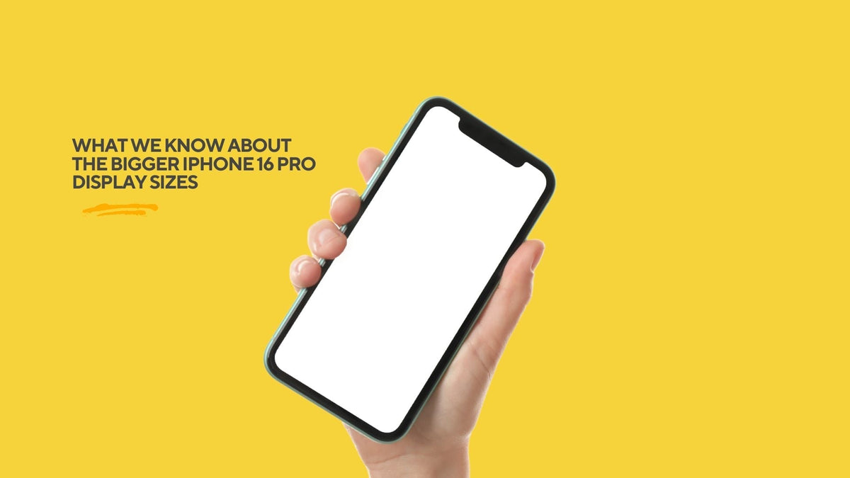 What We Know About the Bigger iPhone 16 Pro Display Sizes