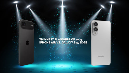 A side-by-side photo of iPhone Air and Galaxy S25 Edge