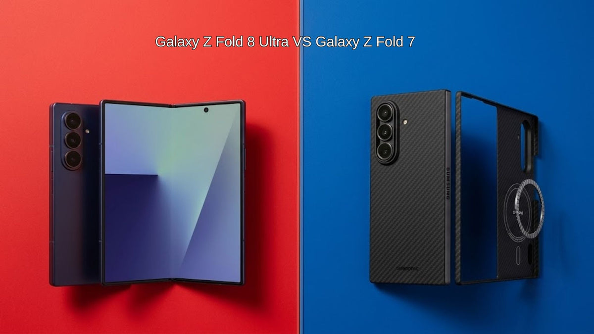 Galaxy Z Fold 8 Ultra vs. Galaxy Z Fold 7