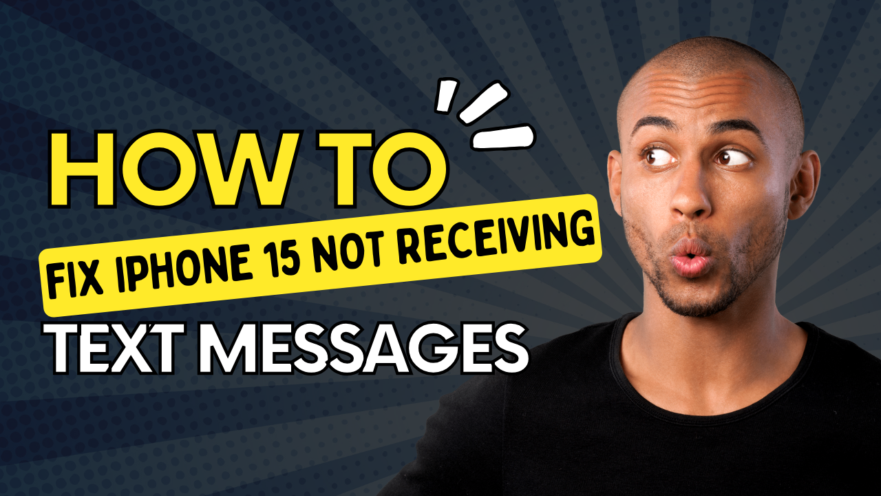 How to Fix iPhone 15 Not Receiving Text Messages?