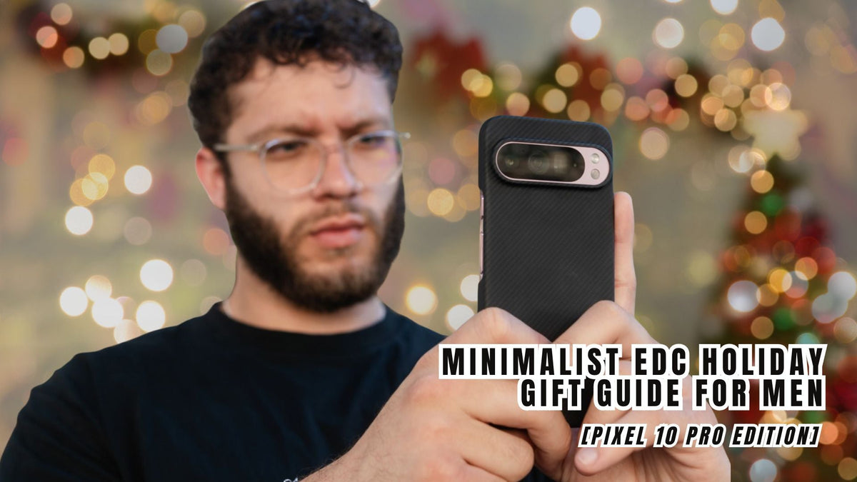 minimalist EDC gift guide for men pixel 10 pro case edition with holiday vibes
