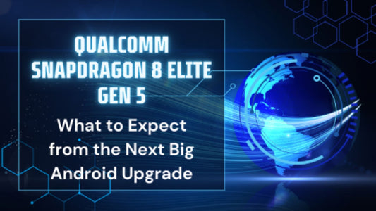 Qualcomm Snapdragon 8 Elite Gen 5 upgrade announcement with futuristic digital globe graphic.
