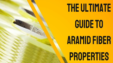 The Ultimate Guide To Aramid Fiber Properties