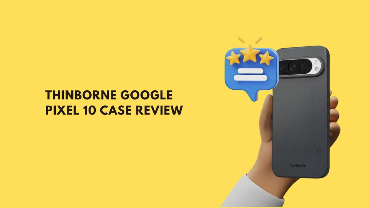 Thinborne Pixel 10 case review banner photo